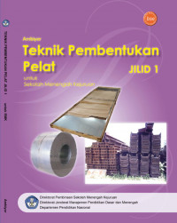 Image of TEKNIK PEMBENTUKAN PLAT JILID 1 Untuk SMK