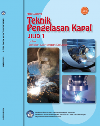 Image of TEKNIK PENGELASAN KAPAL JILID 1 SMK