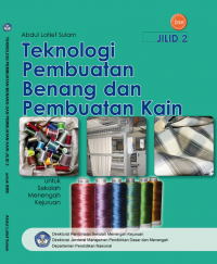 Image of TEKNIK PEMBUATAN BENANG DAN PEMBUATAN KAIN JILID 2 SMK