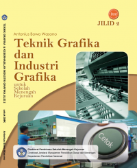 Image of TEKNIK GRAFIKA DAN INDUSTRI GRAFIKA JILID 2 SMK