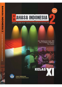 Image of Bahasa Indonesia 2 Untuk SMK/MAK Semua Program Kejuruan Kelas XI