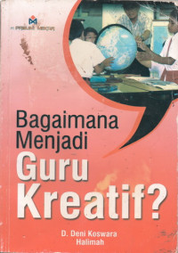 Image of Bagaimana Menjadi Guru Kreatif ?
