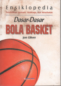 Image of Ensiklopedia Penjaskes : Dasar-Dasar Bola Basket