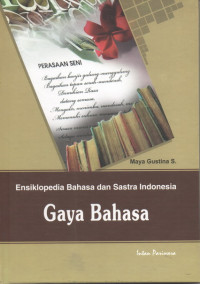 Image of Ensiklopedia Bahasa dan Sastra Indonesia : Gaya Bahasa