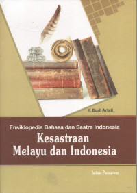 Image of Ensiklopedia Bahasa dan Sastra Indonesia : Kesastraan Melayu dan Indonesia
