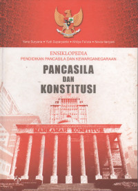 Image of Ensiklopedia PPKN : Pancasila dan Konstitusi