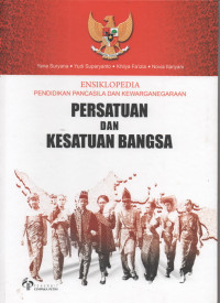 Image of Ensiklopedia PPKN : Persatuan dan Kesatuan Bangsa