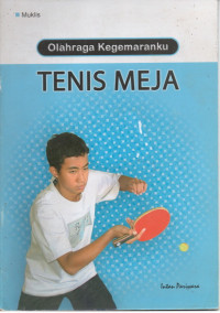 Image of Olahraga kegemaranku : Tenis meja