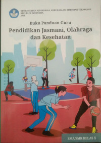 Image of Pendidikan Jasmani, Olahraga dan Kesehatan SMA/SMK Kelas X NEW (Panduan Guru )