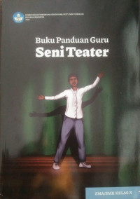 Image of Seni Teater SMA/SMK Kelas X NEW (Panduan Guru )