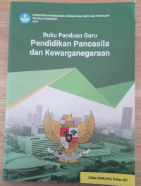 Image of Pendidikan Pancasila dan Kewarganegaraan SMA/SMK/MA Kelas XII NEW (Panduan Guru )