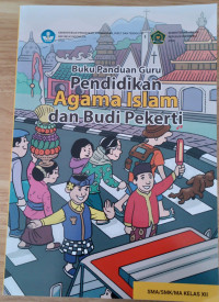 Image of Pendidikan Agama Islam dan Budi Pekerti SMA/SMK/MA Kelas XII NEW (Panduan Guru)