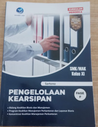 Image of PENGELOLAAN KEARSIPAN SMK/MAK FASE F KELAS XI